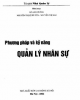 Ebook Phương pháp và kỹ năng quản lý nhân sự: Phần 1 - Lê Anh Cường, Nguyễn Thị Lệ Huyền, Nguyễn Thị Mai