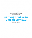 Tiêu chuẩn kỹ năng nghề du lịch Việt Nam - Kỹ thuật chế biến món ăn Việt Nam: Phần 2